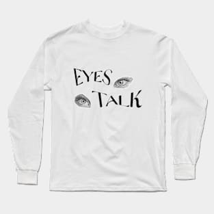 Eyes Talk Long Sleeve T-Shirt